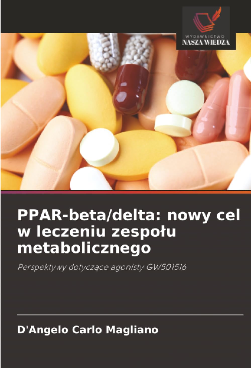 PPAR-beta/delta: nowy cel w leczeniu zespołu metabolicznego: Perspektywy dotyczące agonisty GW501516