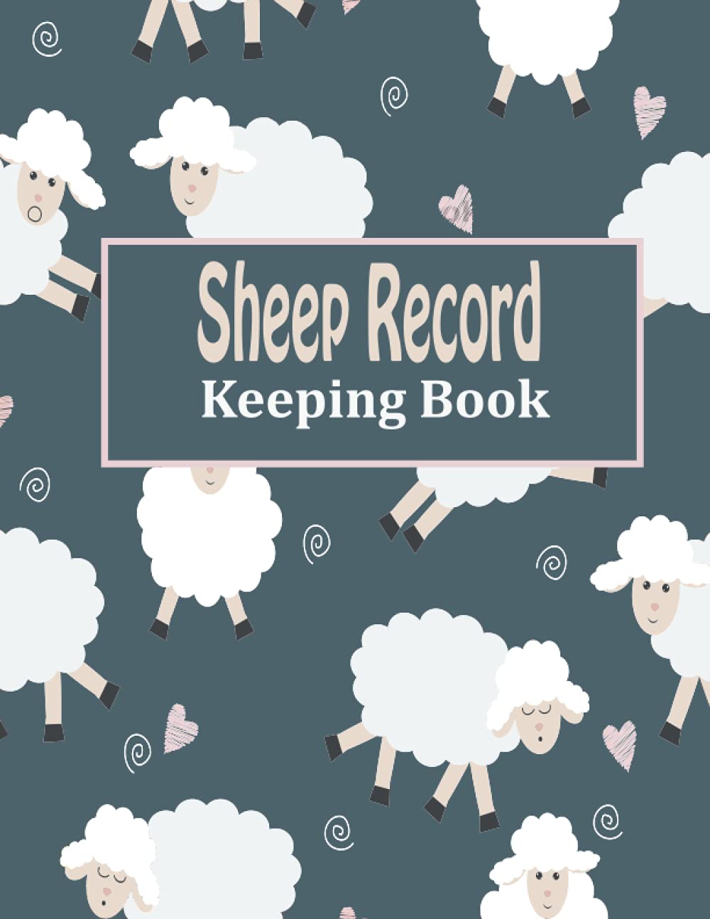 Sheep Record Keeping Book: Journal Record Keeping Tracker for Breeding, Lambing, Health Tracker, Breeding & Death Logbook, Health & Sheep Death log book | vaccination record book