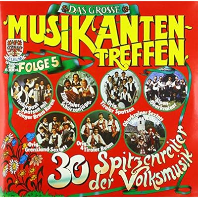 Das gro&szlig;e Musikantentreffen - 30 Spitzenreiter der Volksmusik - Folge 5
