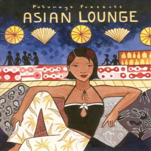 Putumayo Presents: Asian Lounge [Audio CD]