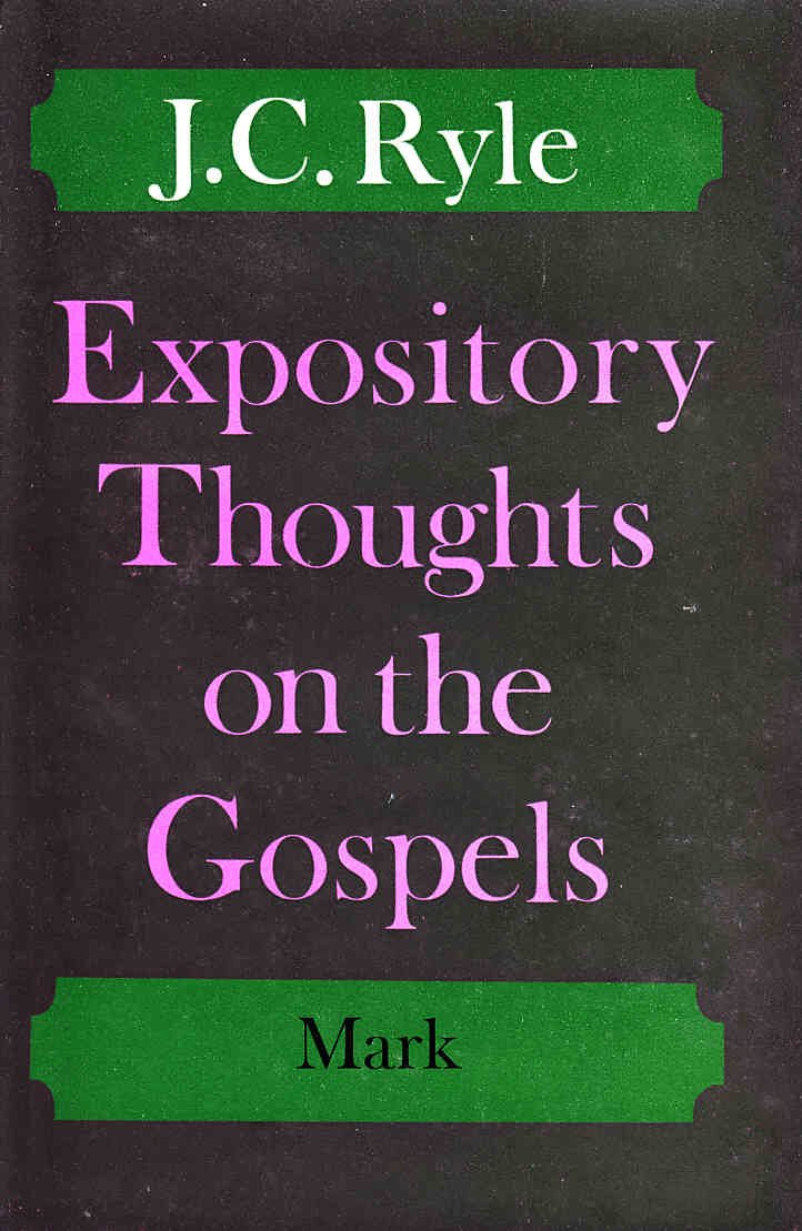 Expository Thoughts on the Gospels St. Mark: Ryle, J. C.: 9780227676981 ...