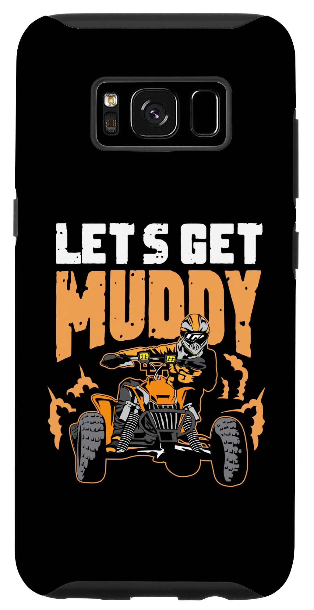 Galaxy S8 Lets get Muddy Brave Person Case