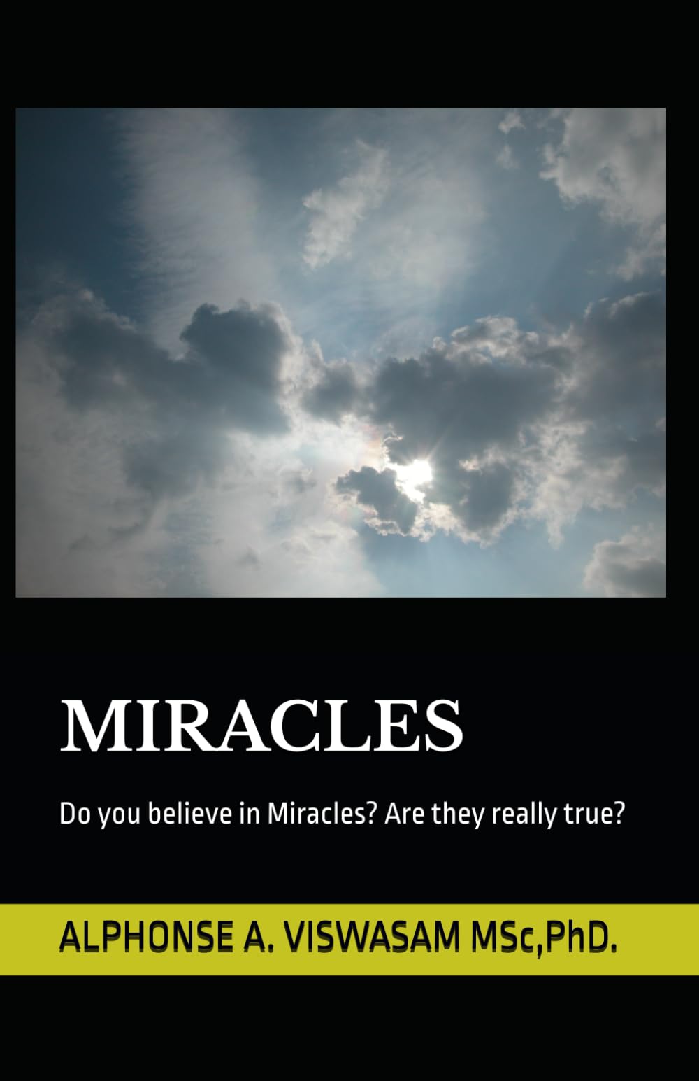 MIRACLES: Do you believe in Miracles? Are they really true?