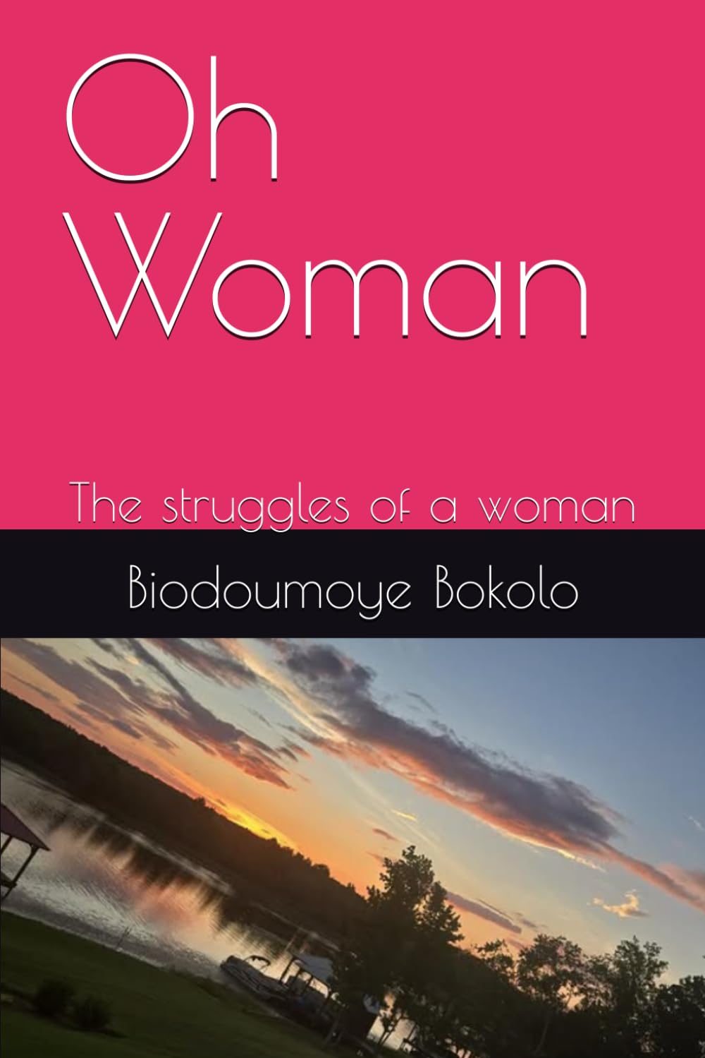 Oh Woman: The Untold Story of Strength Hidden Behind Silent Struggles
