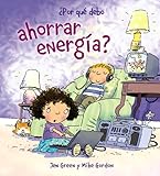  ¿Por qué debo ahorrar energía?: Por que debo ahorrar energia? (OCIO Y CONOCIMIENTOS - Por qué debo)