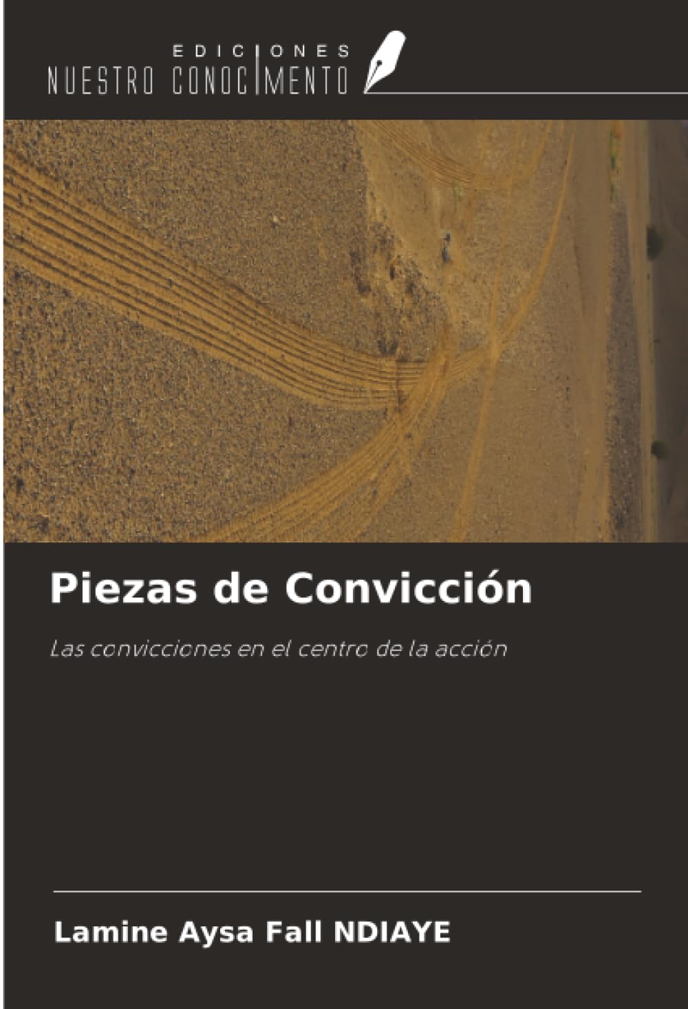 Piezas de Convicción: Las convicciones en el centro de la acción
