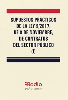 Supuestos Prácticos de la Ley 9 2017, de 8 de noviembre, de contratos del sector público