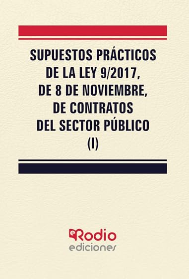 Supuestos Prácticos de la Ley 9 2017, de 8 de noviembre, de contratos del sector público