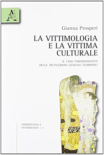 La vittimologia e la vittima «culturale». Il caso paradigmatico delle mutilazioni genitali femminili