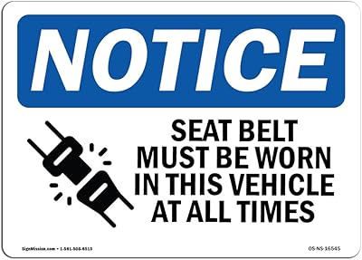 OSHA Notice Signs - Notice Seat Belts Must Be Worn in This Vehicle Sign | Extremely Durable Made in The USA Signs or Heavy Duty Vinyl Label | Protect Your Warehouse & Business