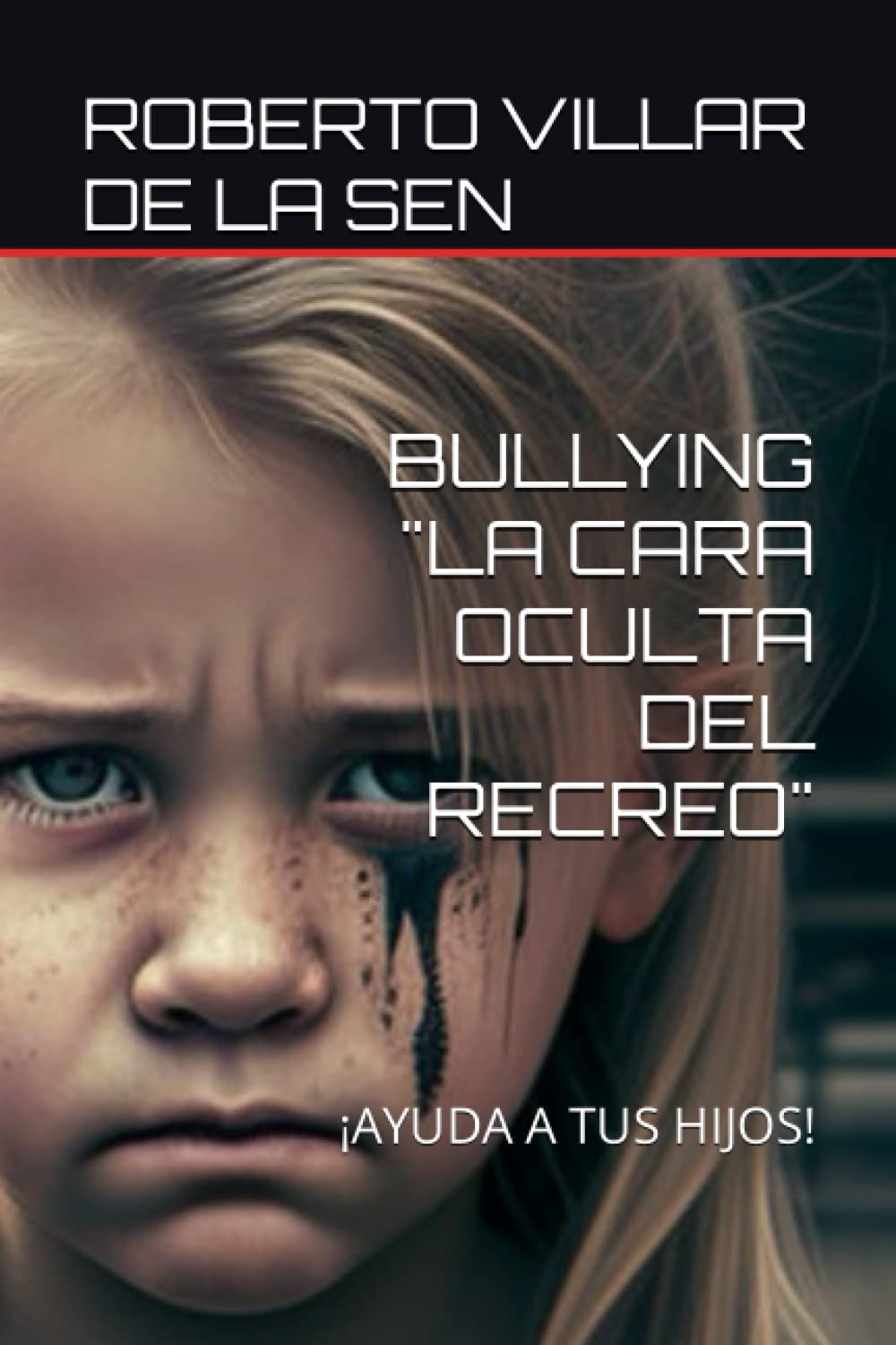 BULLYING "LA CARA OCULTA DEL RECREO"