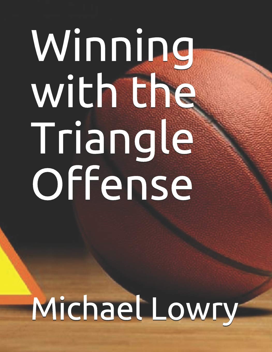 Winning with the Triangle Offense