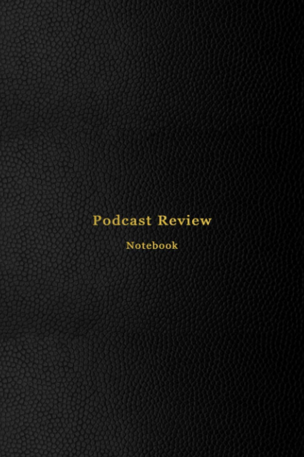 Podcast Review Notebook: Keep Track of audio pod cast series you listen to with this record keeping log book for podcast listeners | Record, rate and review each series
