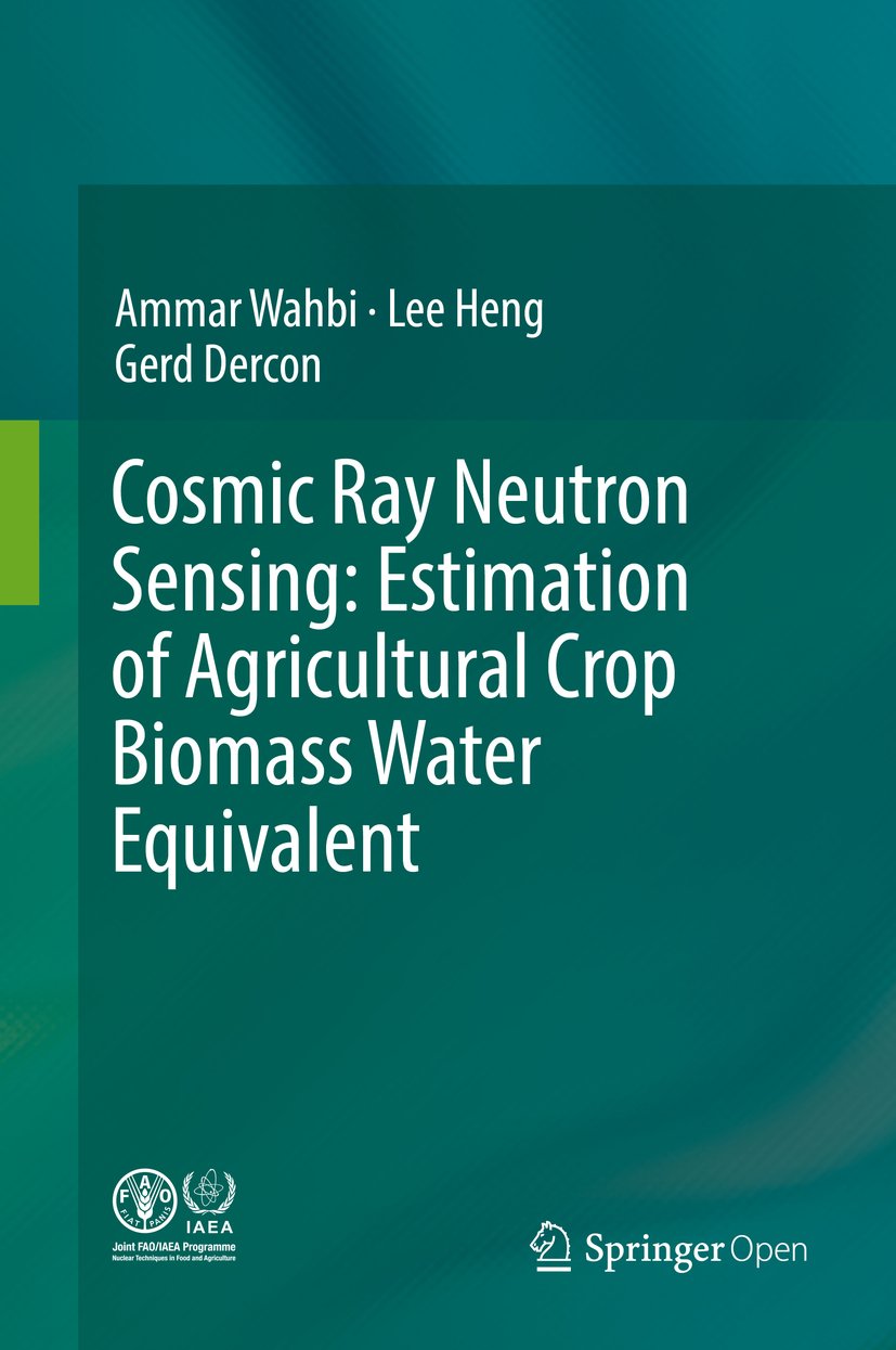 Cosmic Ray Neutron Sensing: Estimation of Agricultural Crop Biomass Water Equivalent: Estimation of Agricultural Crop Biomass Water Equivalent (2018)