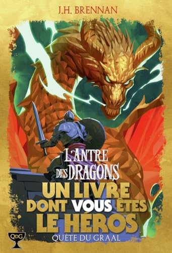 L'Antre des Dragons. Un Livre dont vous êtes le Héros - Quête du Graal. 2