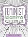 The Feminist Mantra Adult Coloring Book
