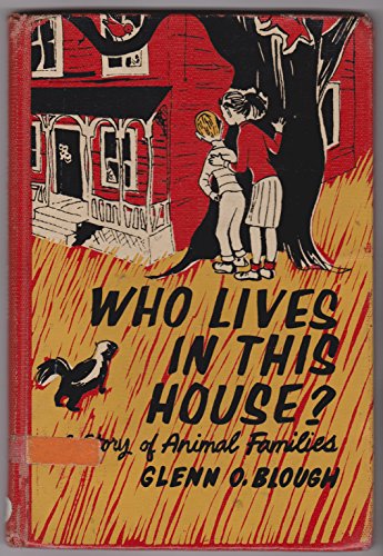 WHO LIVES IN THIS HOUSE ? A Story of Animal Fam... B000MJ6R74 Book Cover