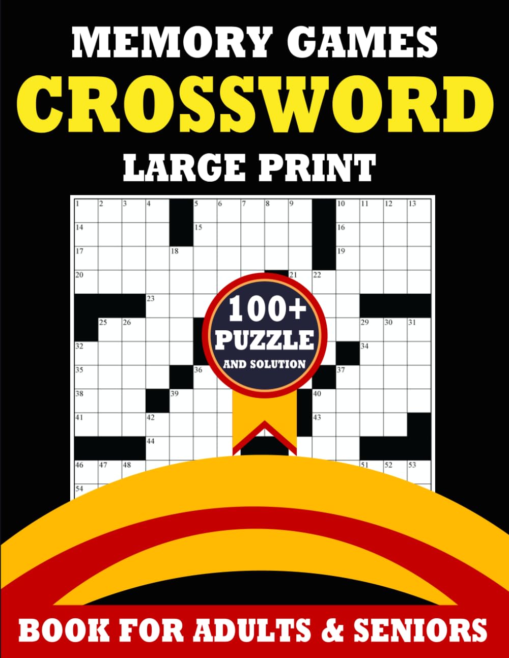 Memory Games Crossword Book for Adults and Seniors: 100+ Large Print Puzzles and Solutions to Sharpen Your Brain, Improve Focus, and Relieve Stress