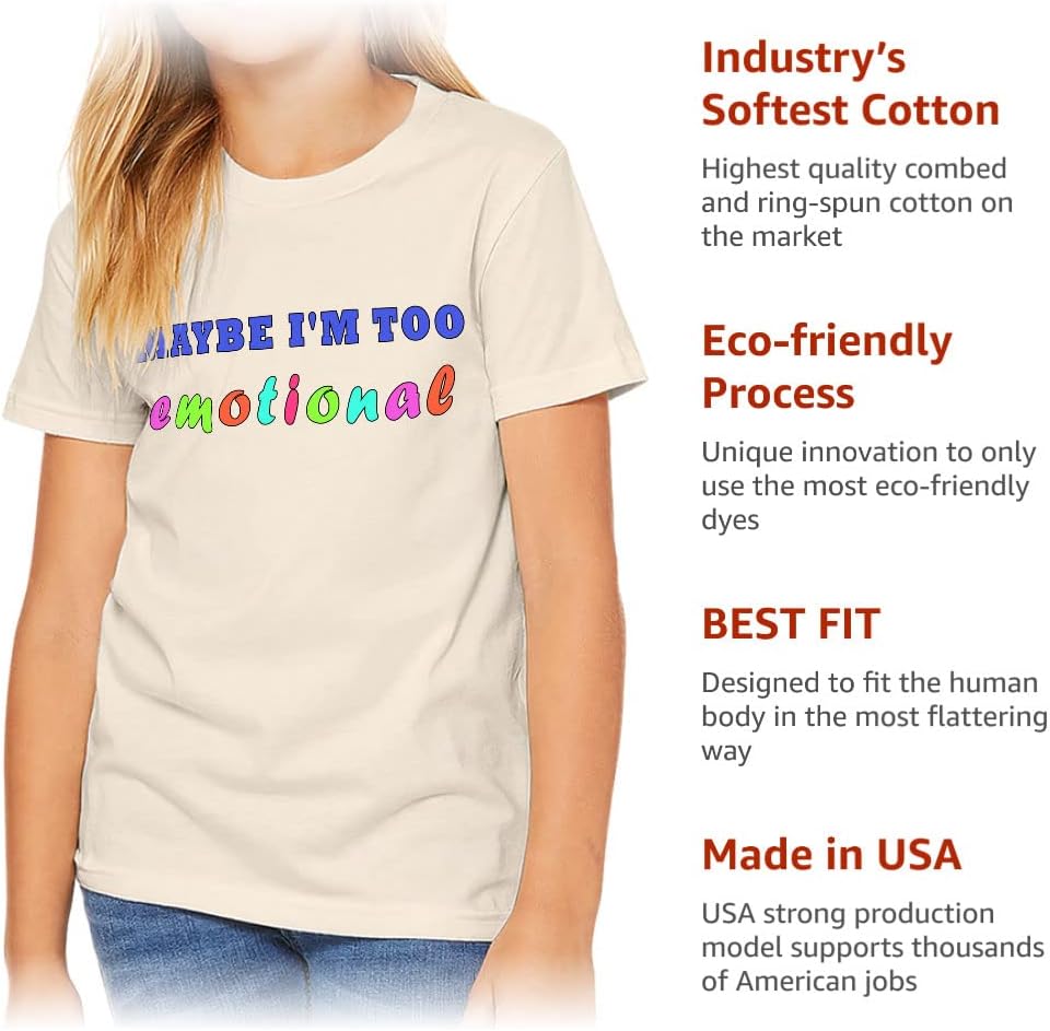 Maybe I'm Too Emotional Kids' T-Shirt - Multicolor T-Shirt - Print Tee Shirt for Kids