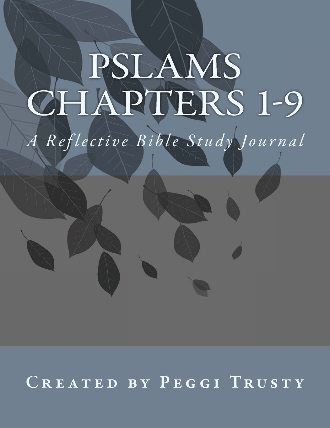 Psalms, Chapters 1-9: A Reflective Bible Study Journal (psalms | the reflective bible study journals)