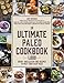 The Ultimate Paleo Cookbook: 900 Grain- and Gluten-Free Recipes to Meet Your Every Need