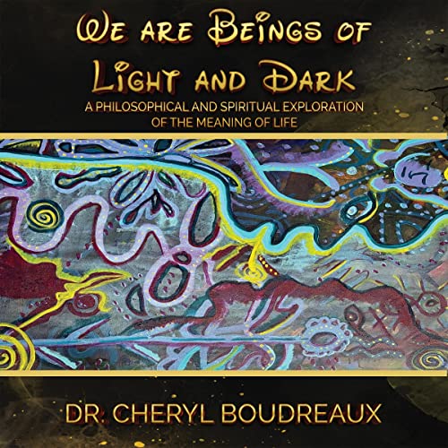 We Are Beings of Light and Dark by Cheryl Boudreaux episode artwork
