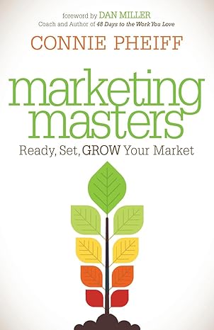 Marketing Masters: Ready, Set, Grow Your Market-Wow! eBook