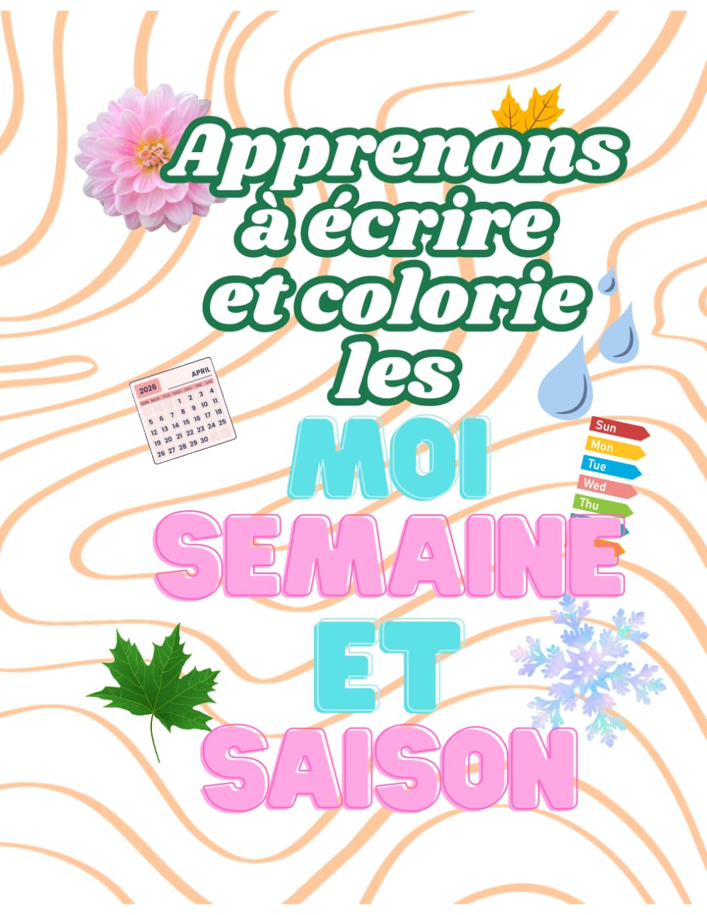 Apprenons à écrire et colorie les moi jour et saison