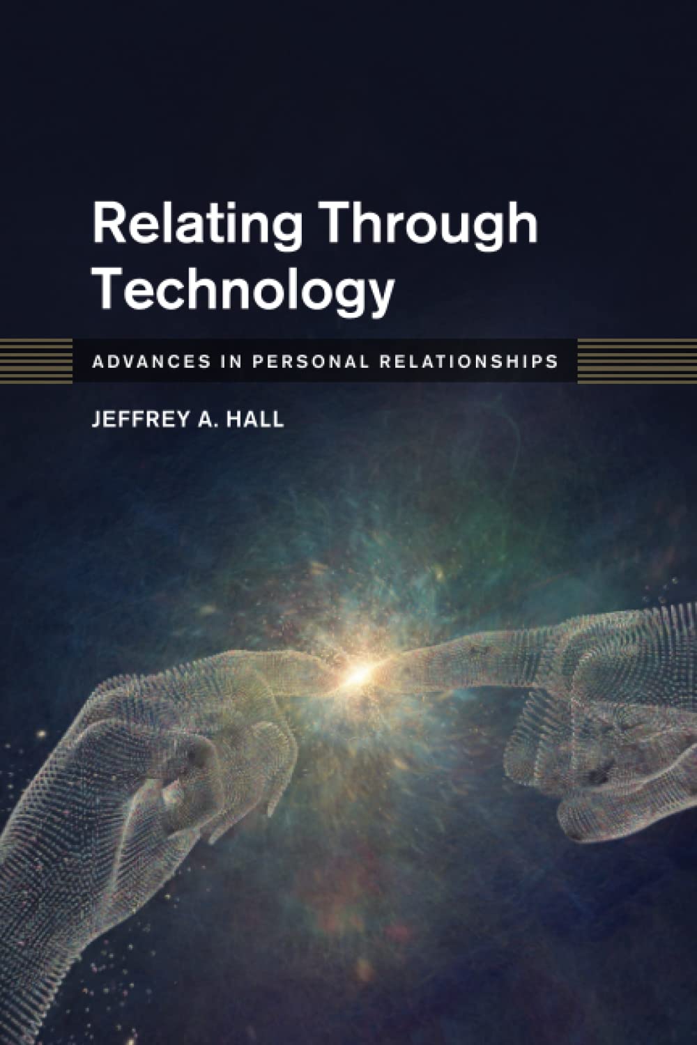 Relating Through Technology (Advances in Personal Relationships)