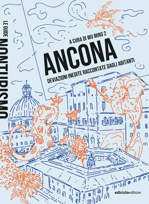  Ancona. Deviazioni inedite raccontate dagli abitanti