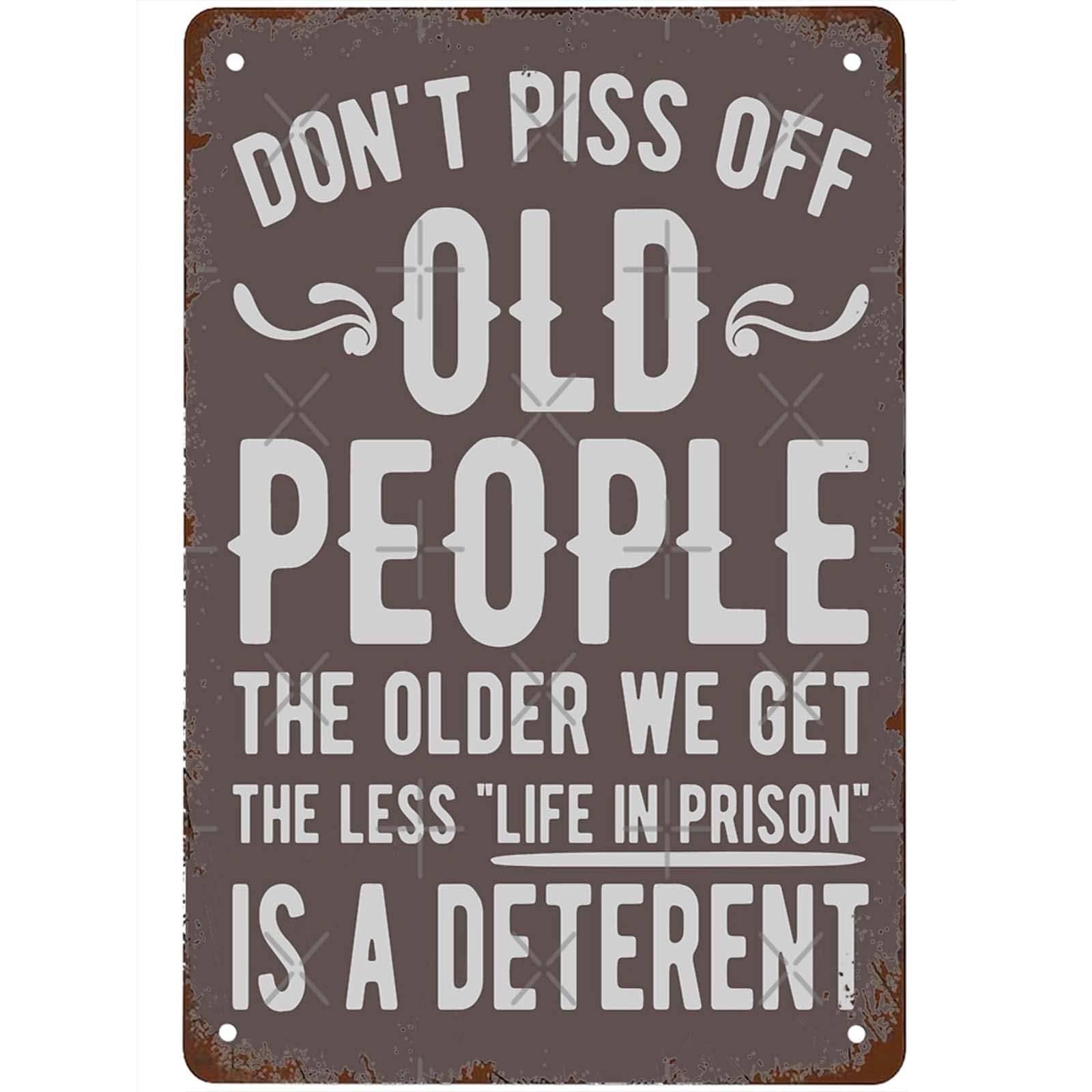 Funny Don t Off Old People Signs Wall Decor Vintage Metal Tin Sign Art Poster Fun Man Cave Cafe Pub Kitchen Office Bathroom Sign Wall Decoration Gift 8x12 Inch