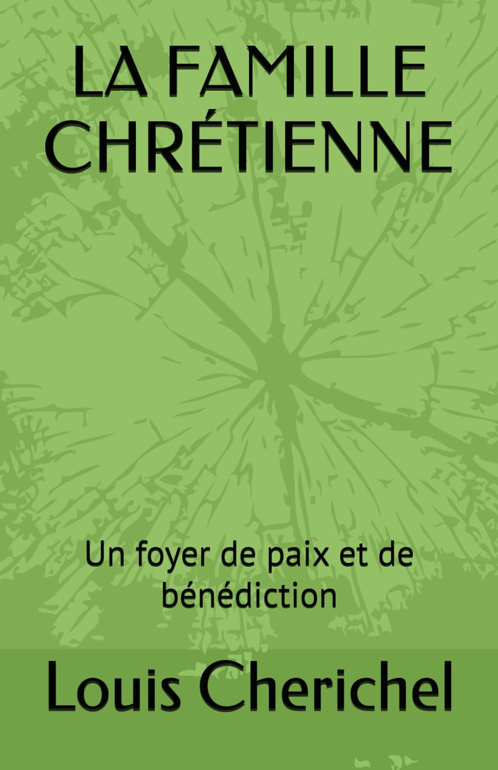 LA FAMILLE CHRÉTIENNE: Un foyer de paix et de bénédiction