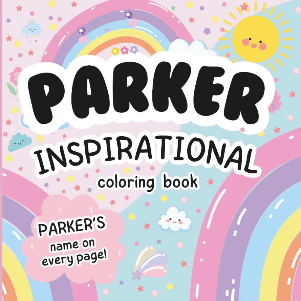 Parker Inspirational Coloring Book: Personalized Just for Parker – Parker's Name Appears on Every Coloring Page