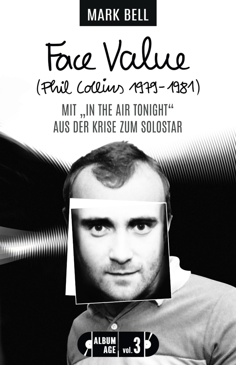 Face Value (Phil Collins 1979-1981): Mit "In the Air Tonight" aus der Krise zum Solostar