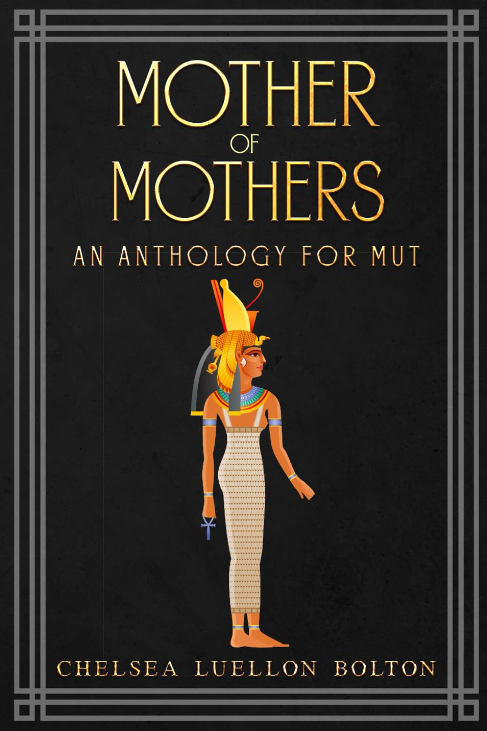 Mother of Mothers: An Anthology for Mut