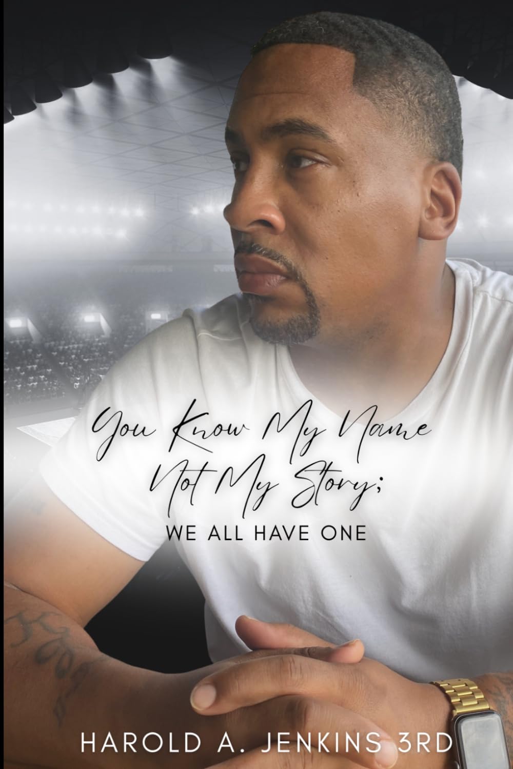 You Know My Name, Not My Story; We all Have One