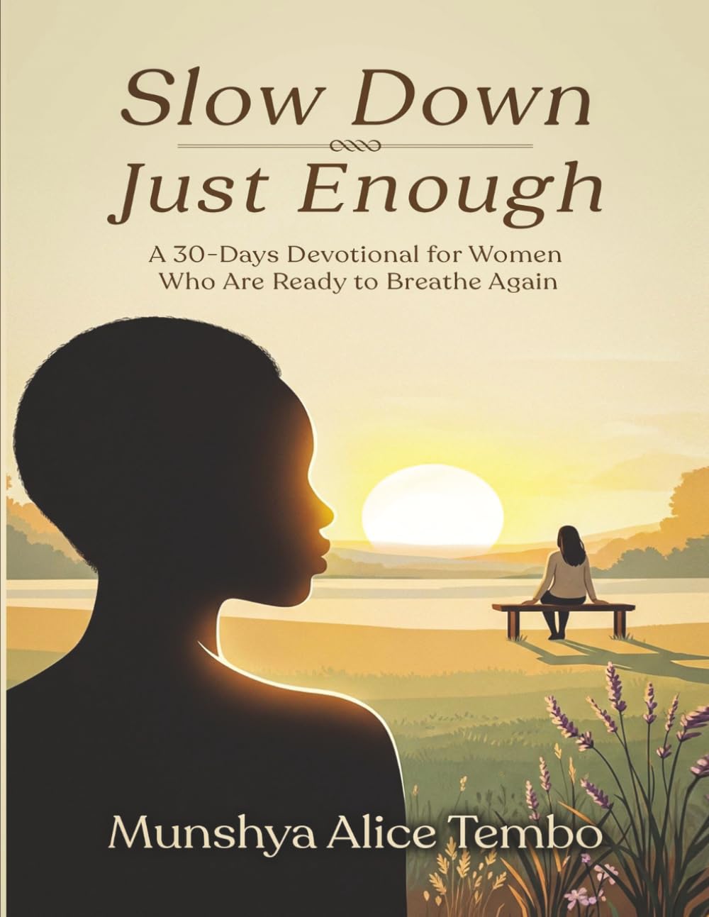 Slow Down Just Enough: A 30-Day Devotional for Women Who Are Ready to Breathe Again