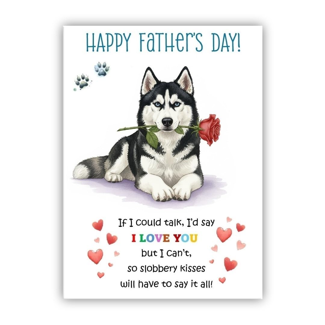 Father’s Day Card From the Dog. Multiple Breeds Available. Adorable Fathers Day Pet Card (• Siberian Husky)