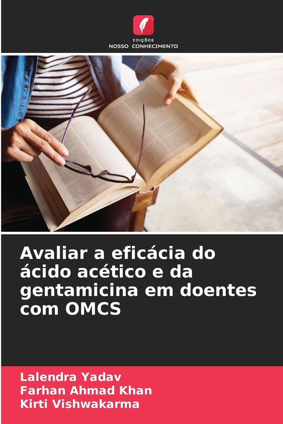 Avaliar a eficcia do cido actico e da gentamicina em doentes com OMCS