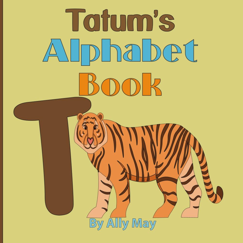 Tatum's Alphabet Book: A Personalized Animal ABCs & 123s