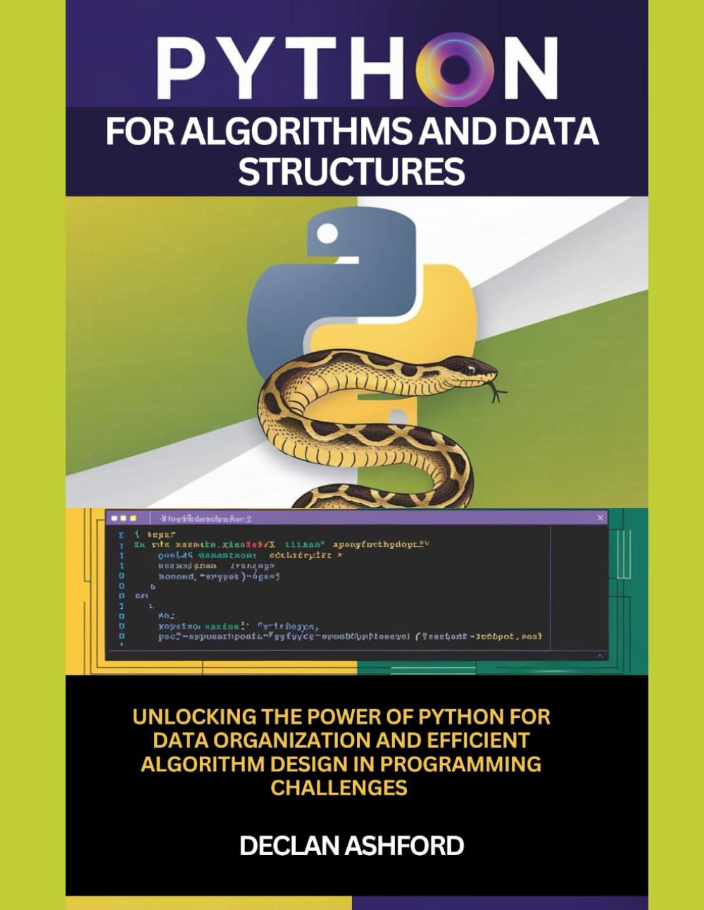 Python For Algorithms And Data Structures: Unlocking The Power Of Python For Data Organization And Efficient Algorithm Design In Programming Challenges (complete python programming handbooks)