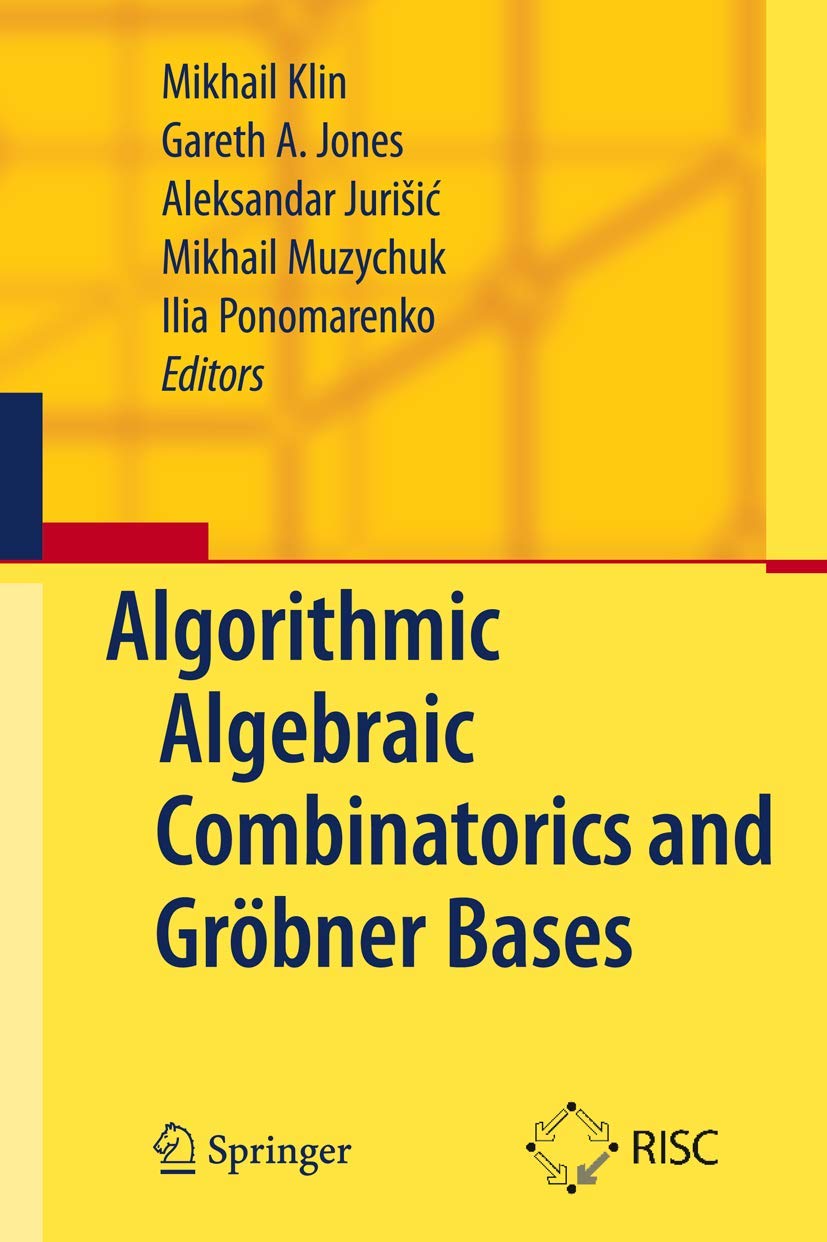 Algorithmic Algebraic Combinatorics and Gröbner Bases: Klin, Mikhail ...
