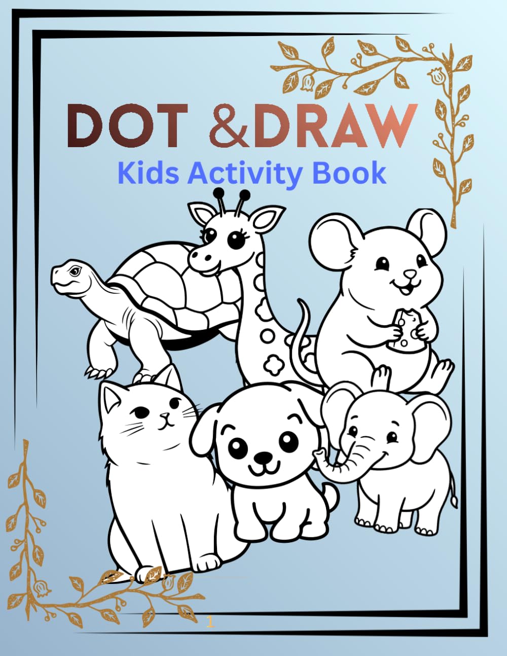 Dot & Draw – Kids Activity Book(4-10): Connect the Dots Activity Book for Kids Ages 4–10 | Fun Dot to Dot Puzzles, Coloring Pages and Educational ... 4–10 Dot to Dot Coloring Educational Workbook