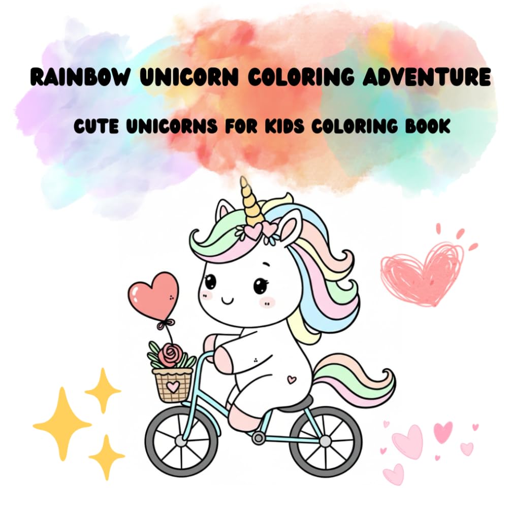 Rainbow Unicorn Colouring Adventure: Cute Unicorn For Kids Coloring Book