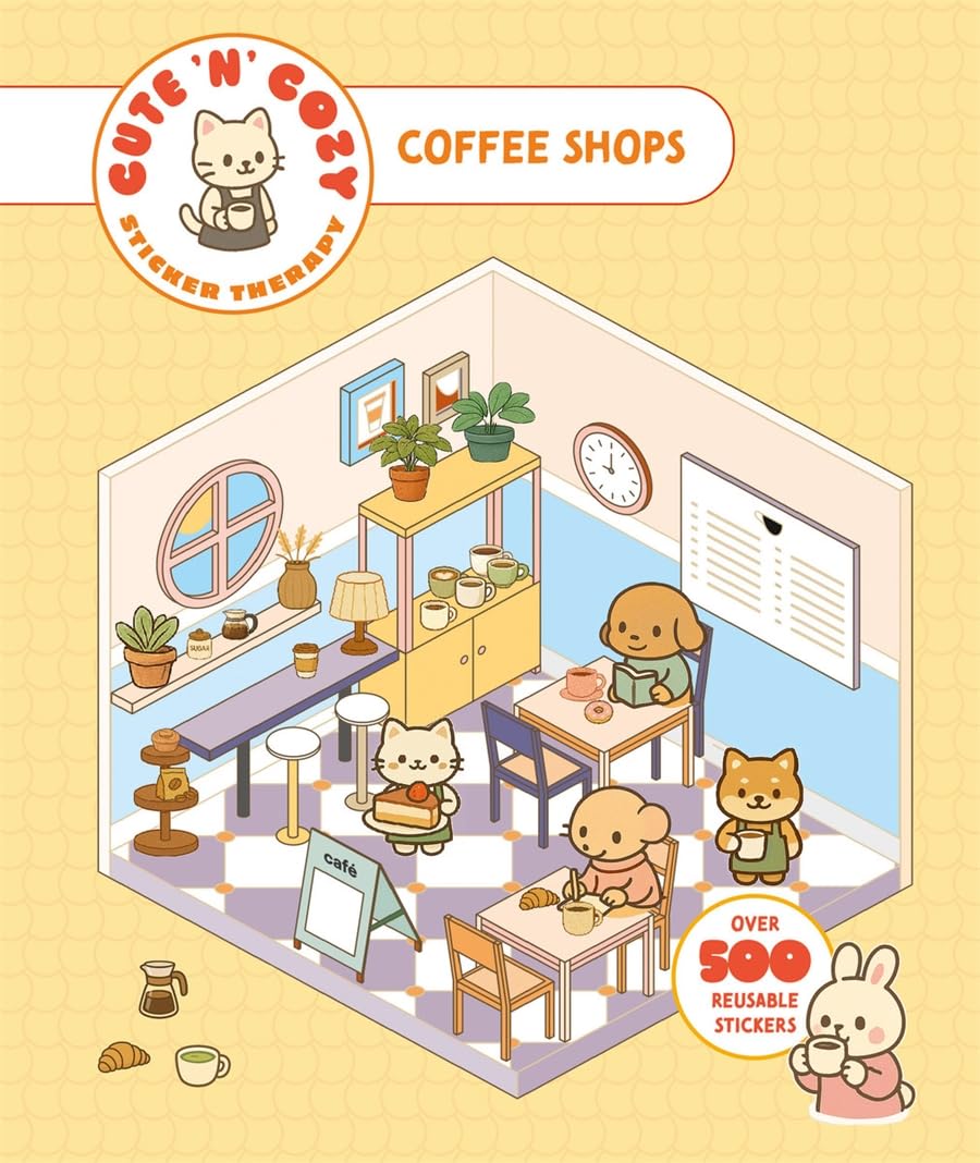 Cute 'n' Cozy Sticker Therapy: Coffee Shops: Over 500 reusable stickers!
