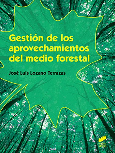 Gestión de los aprovechamientos del medio forestal: 23 (Agraria)