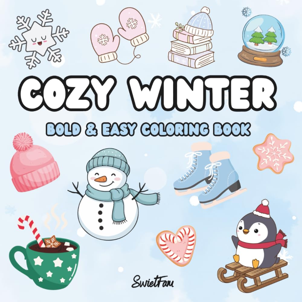 Cozy Winter: winter theme bold and easy coloring book for kids and adults