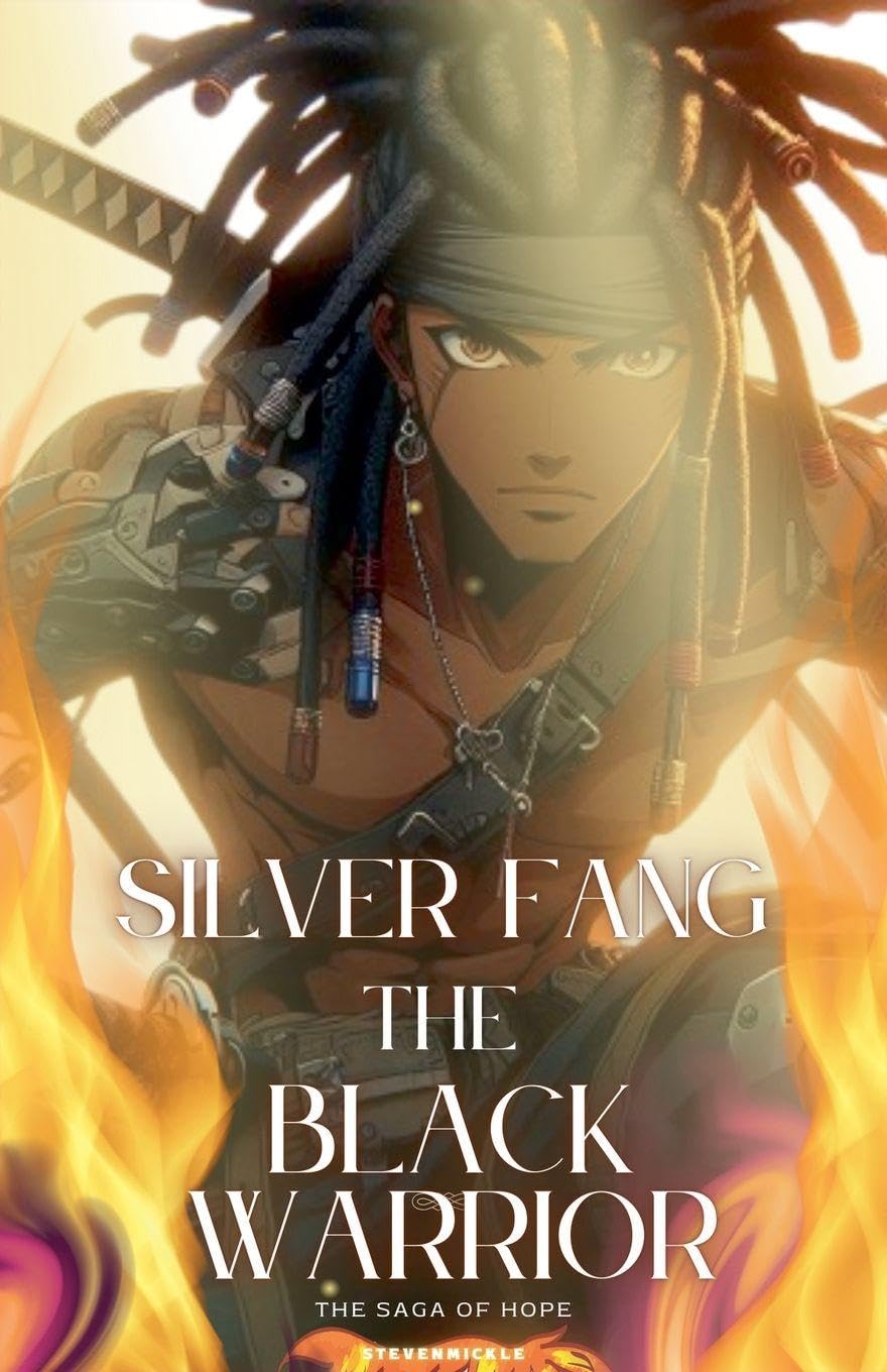 Silver Fang The Black Warrior " The Saga Of Hope ""      Paperback – April 24, 2026