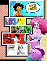 Create a Comic!: Blank Comic Book with 50 Different Page Layouts to Draw Your Own Comic Book! Unleash Your Imagination! (Comic Book Template Series) null Book Cover