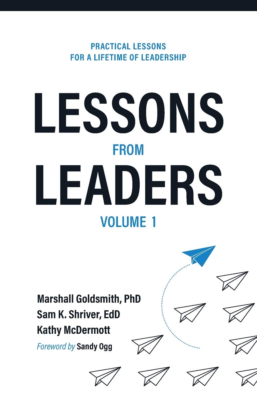 Lessons from Leaders: Practical Lessons for a Lifetime of Leadership: 1